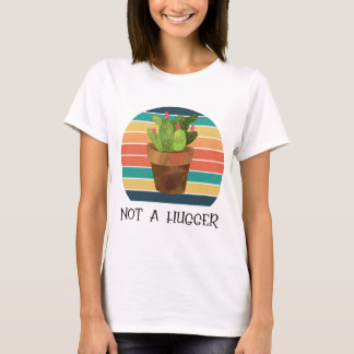 Not a Hugger T-shirt
