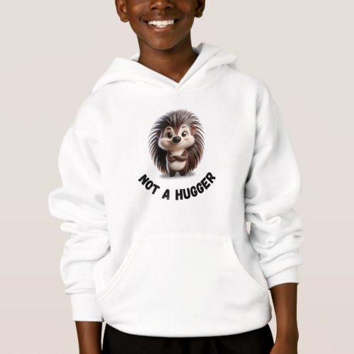 Not a Hugger T_shurt Adorable Smiling Hedgehog Hoodie