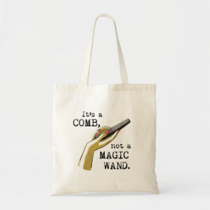 Not a Magic Wand Hair Stylist Tote