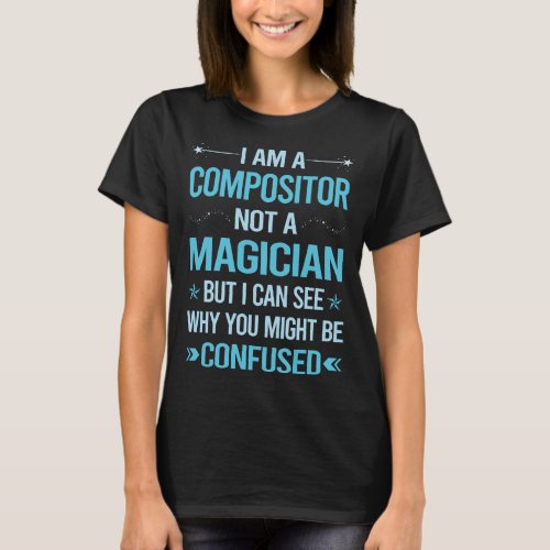 Not A Magician _ Compositor T_Shirt