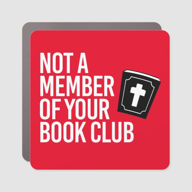 Not a member of your book club car magnet (Front)