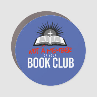 Not a member of your book club car magnet