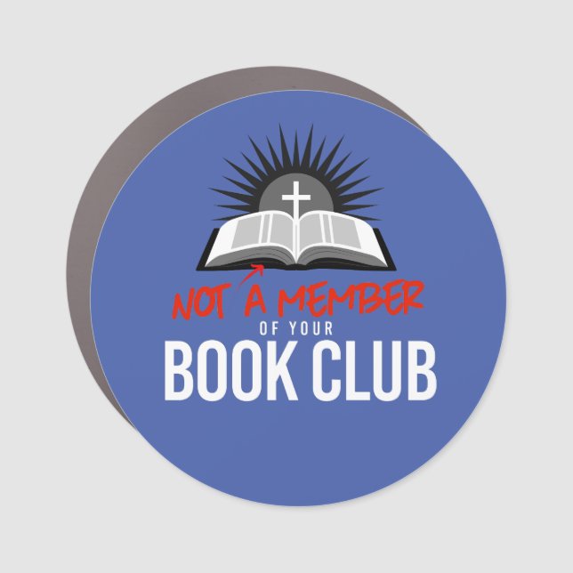 Not a member of your book club car magnet (Front)