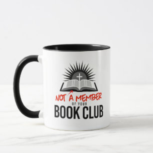 Not a member of your book club mug