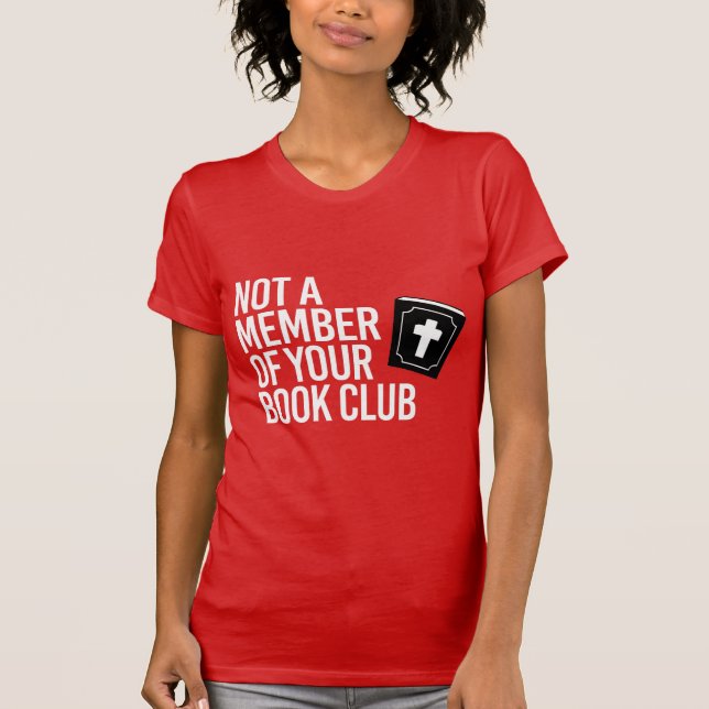 Not a member of your book club T-Shirt (Front)