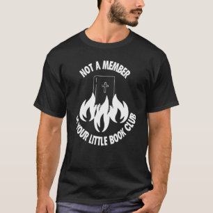 Not A Member Of Your Little Book Club  Women's Rig T-Shirt