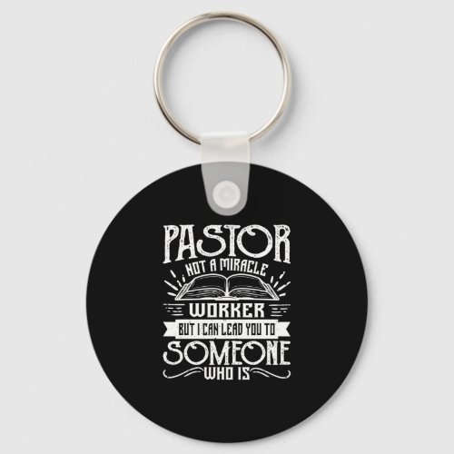 Not A Miracle Worker But I Can Lead You _ Pastor P Keychain