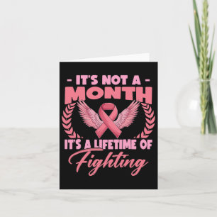 Not A Month It's Lifetime Breast Cancer Awareness  Card