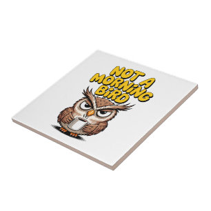 Not A Morning Bird Owl Ceramic Tile