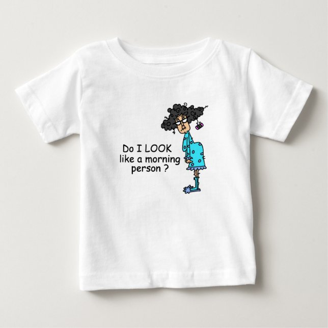 Not A Morning Person Baby T-Shirt (Front)