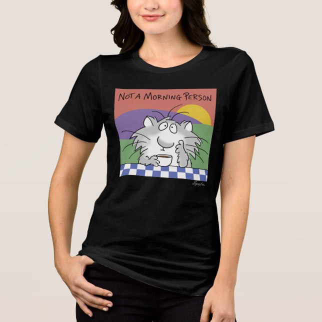 NOT A MORNING PERSON by Sandra Boynton Tri-Blend Shirt (Front)