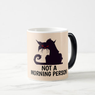 NOT A MORNING PERSON CAT COFFEE MUGS