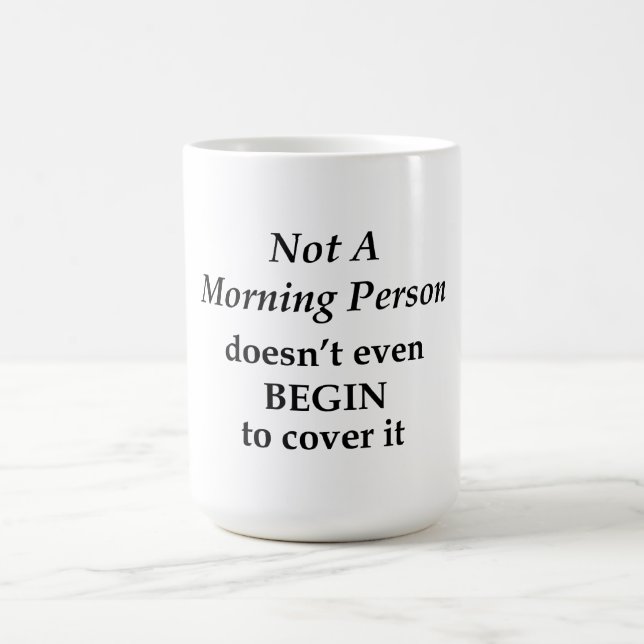 Not A Morning Person Coffee Mug (Center)