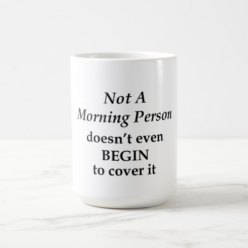 Not A Morning Person Coffee Mug