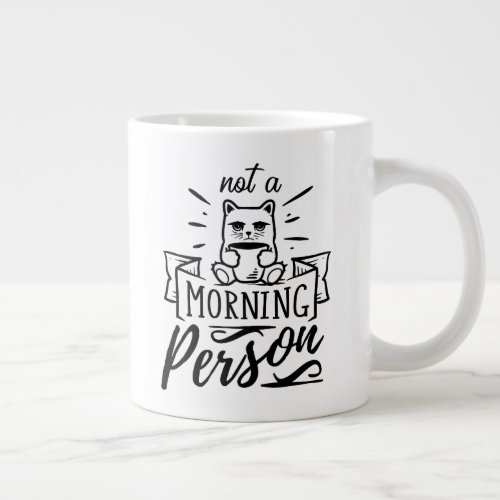 Not A Morning Person Funny Angry Cat Giant Coffee Mug