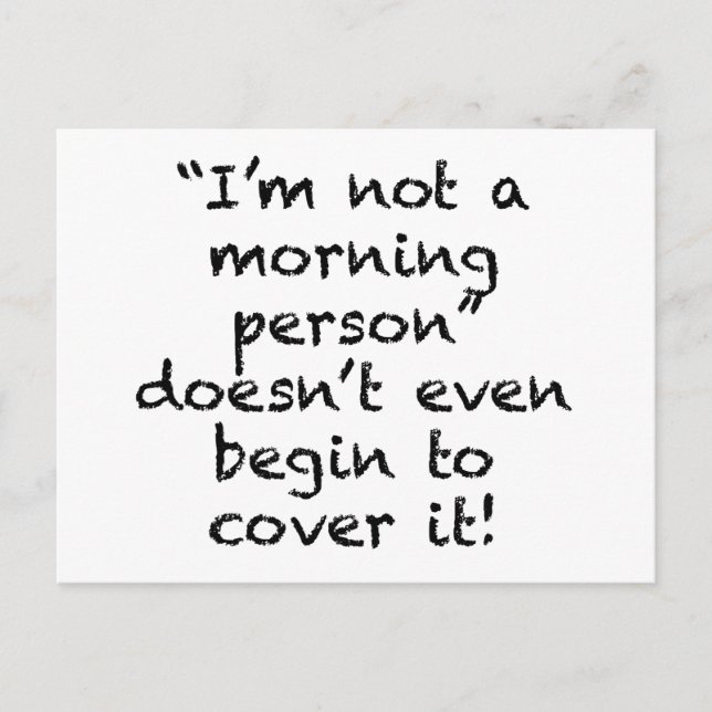Not A Morning Person Postcard (Front)