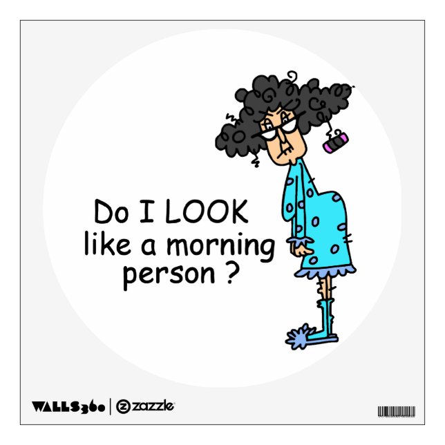 Not A Morning Person Wall Decal (Front)