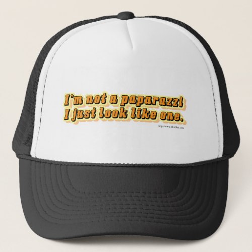 Not a Paparazzi Snarky Infamous Quote  Trucker Hat