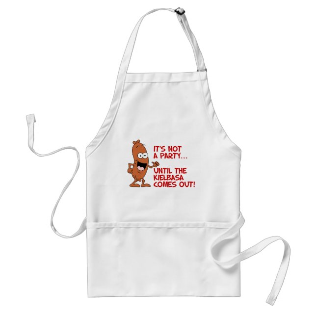 Not A Party Until Kielbasa Comes Out Adult Apron (Front)
