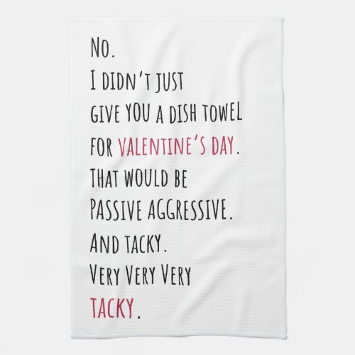 NOT A PASSIVE AGGRESSIVE VALENTINE funny sarcastic Kitchen Towel