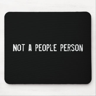 Not a people person mouse pad