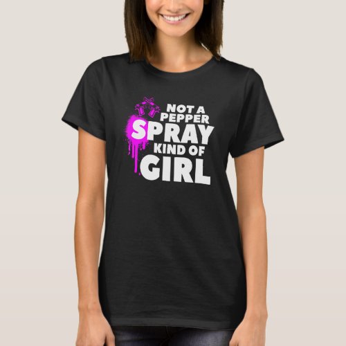 Not A Pepper Spray Kind Of Girl For A Gun Enthusia T_Shirt
