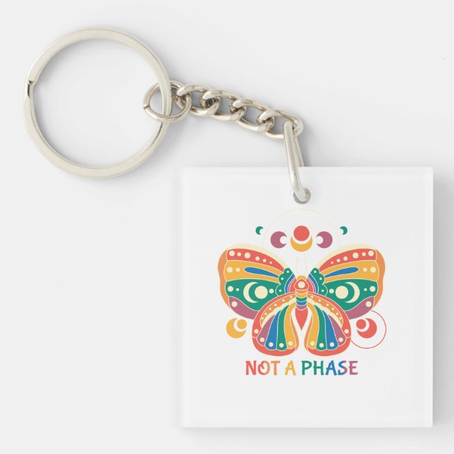Not A Phase – Colorful Butterfly LGBTQ Pride Keychain (Front)