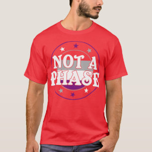Not a Phase Funny Ace Pride Asexual LGBT T-Shirt