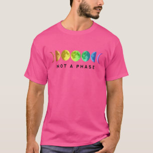 Not A Phase Moon Lgbt Gay T-Shirt