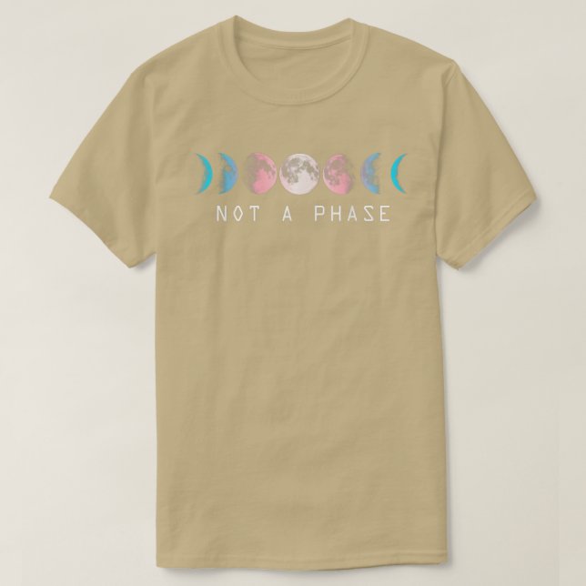 Not a phase Moon LGBT Trans Pride Transgender  T-Shirt (Design Front)