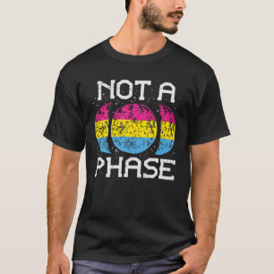 Not A Phase Pansexual Moon Funny Pan Pride Flag LG T-Shirt
