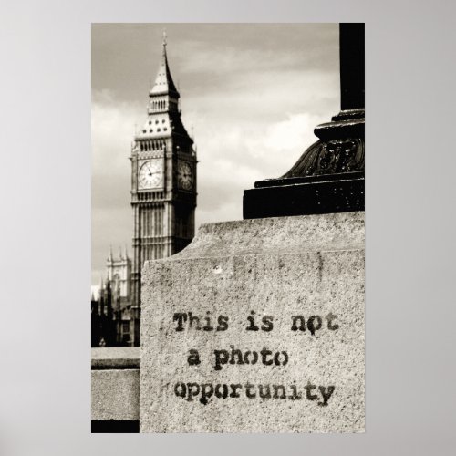 Not a photo opportunity poster