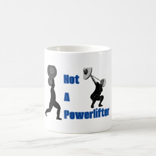 Not a Powerlifter mug 