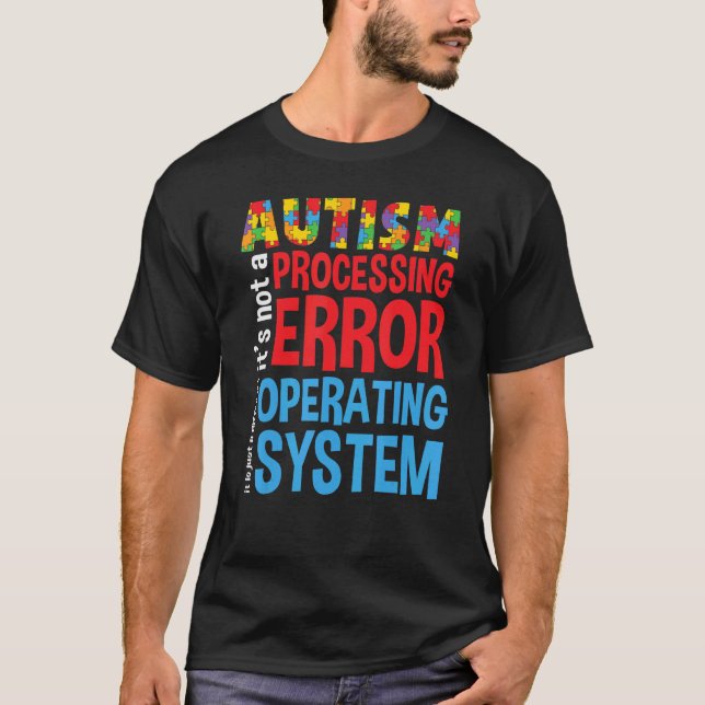 Not A Processing Error Another Operating System Au T-Shirt (Front)