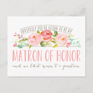 Not a Question, Matron Of Honor Rose Garden Invitation