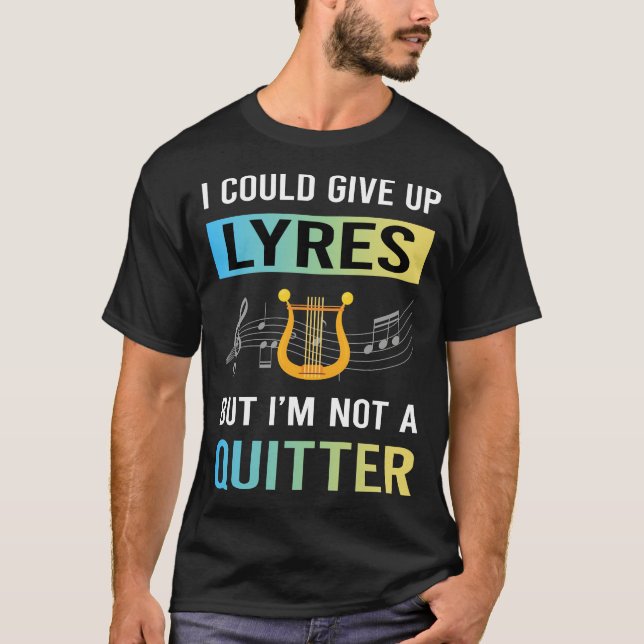 Not A Quitter Lyre T-Shirt (Front)