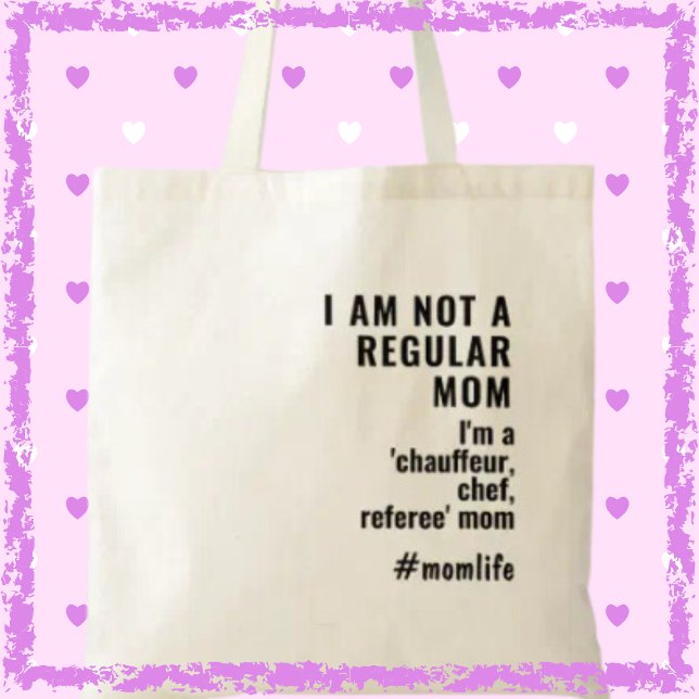 Not a Regular Mom Funny Slogan Mother's Day Gift Tote Bag (Get this practical, stylish tote and celebrate the everyday superhero in your life!)