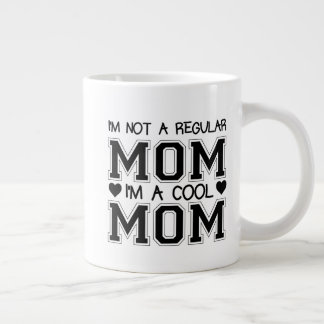 Not a regular Mom, i m A cool Mom cool Mother Gift Giant Coffee Mug