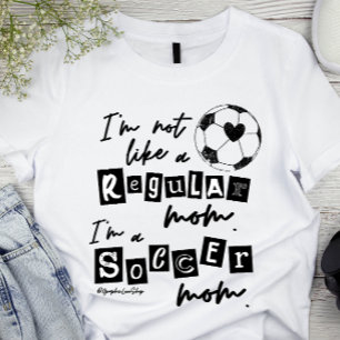 Not a Regular Mom I'm a Soccer Mom Name and Number T-Shirt
