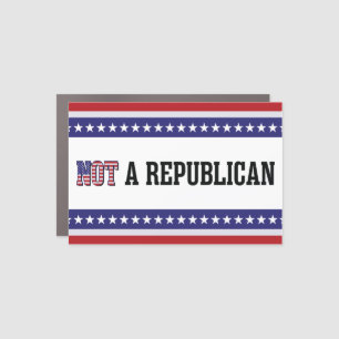 Not a Republican Bumper Sticker Car Magnet