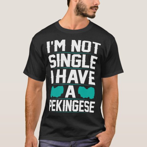 Not A Single Have Pekingese Pet Lovers Gift T_Shirt