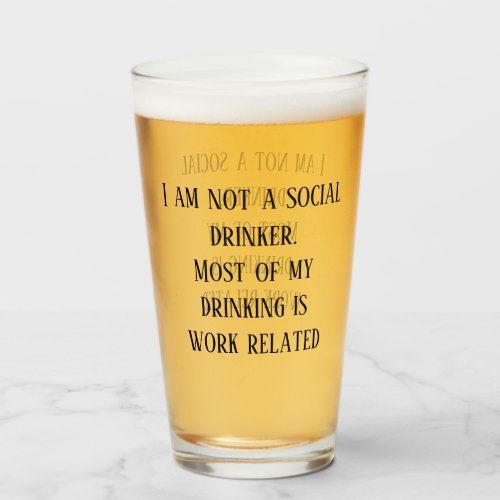 Not a Social Drinker Funny Pint Stein Glass