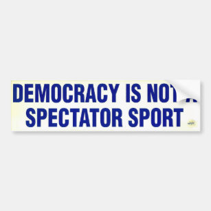 Not A Spectator Sport - Bumper Sticker