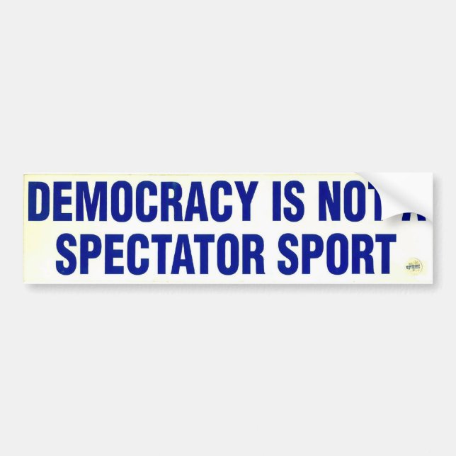 Not A Spectator Sport - Bumper Sticker (Front)
