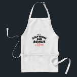 Not a stepmom but a bonus mom adult apron<br><div class="desc">bonus mom mum step stepmom stepmother step-mother mother's day mommy mother not mommy mummy mama family kids children stepdaughter stepson bonus son daughter stepchild stepchildren gift funny</div>