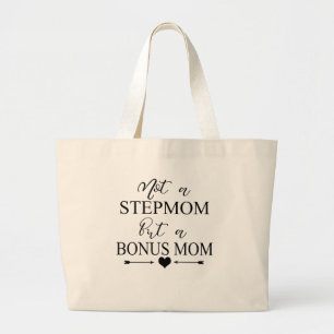 Not a Stepmom but a Bonus Mom Tote