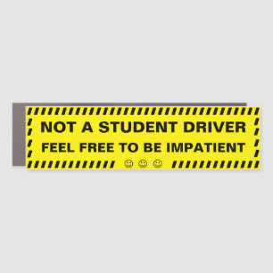 NOT A STUDENT Driver Funny Custom Car Magnet