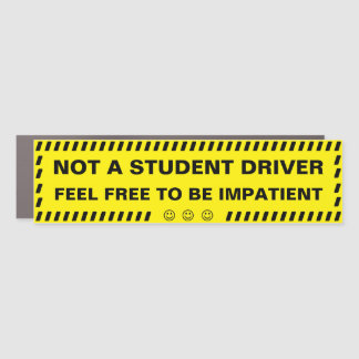 NOT A STUDENT Driver Funny Custom Car Magnet