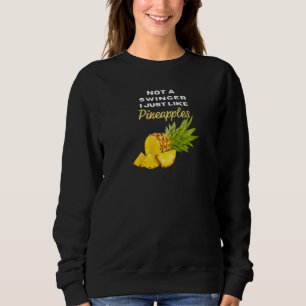 Not A Swinger I Just Like Pineapples Premium Sweatshirt