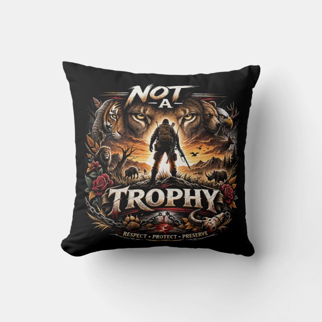 Not a Trophy Throw Pillow (Front)